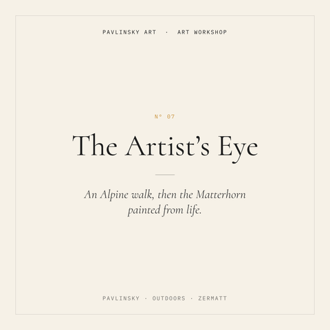 The Artist's Eye — Alpine walk and painting session in Zermatt with Pavlinsky