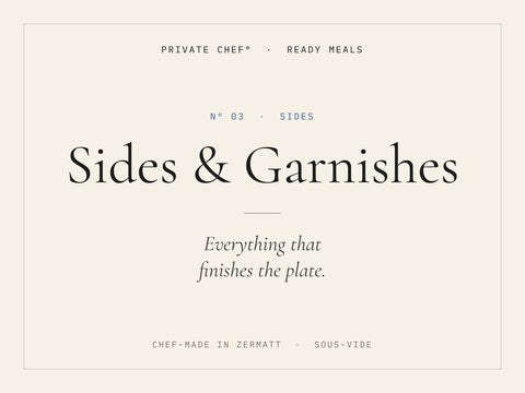 Sides & garnishes — chef-made ready meals, Zermatt