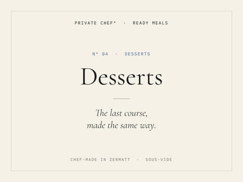 Desserts — chef-made ready meals, Zermatt